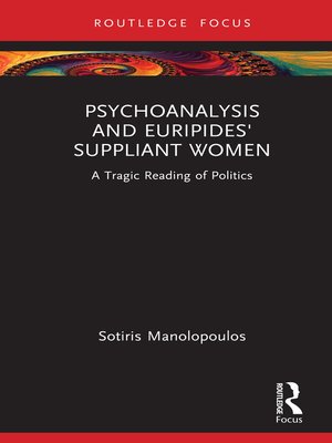 cover image of Psychoanalysis and Euripides' Suppliant Women